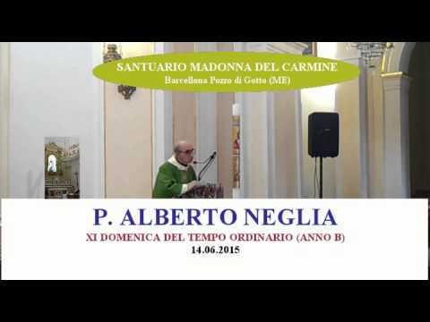 Omelia p. Alberto Neglia - 14 giugno 2015
