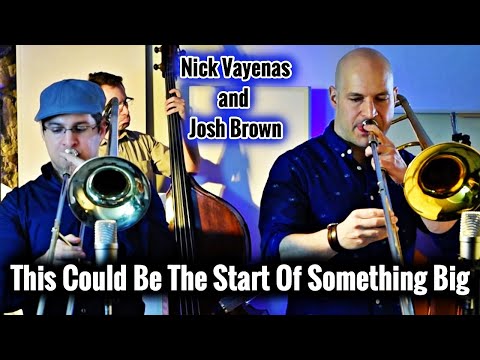 Nick Vayenas/Josh Brown Quintet: This Could Be the Start of Something Big