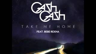 Download lagu Cash Cash feat. Bebe Rexha - Take Me Home (Original Mix) mp3