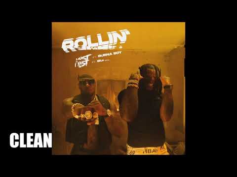 MIST feat Burna Boy - Rollin (CLEAN VERSION)