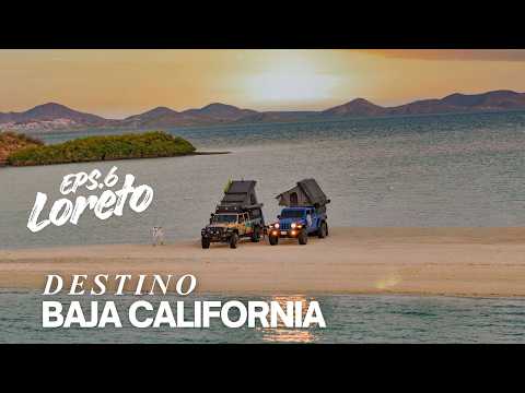De San Nicolás a Loreto | DESTINO BAJA #7