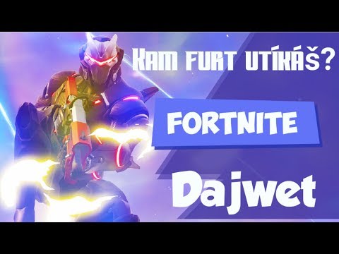 Dneska mi to střílí / Fortnite [Dajwet]