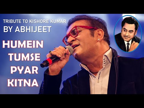 ABHIJEET : HUMEIN TUMSE PYER KITNA (TRIBUTE TO KISHORE KUMAR)