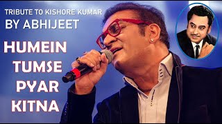 ABHIJEET : HUMEIN TUMSE PYER KITNA (TRIBUTE TO KIS