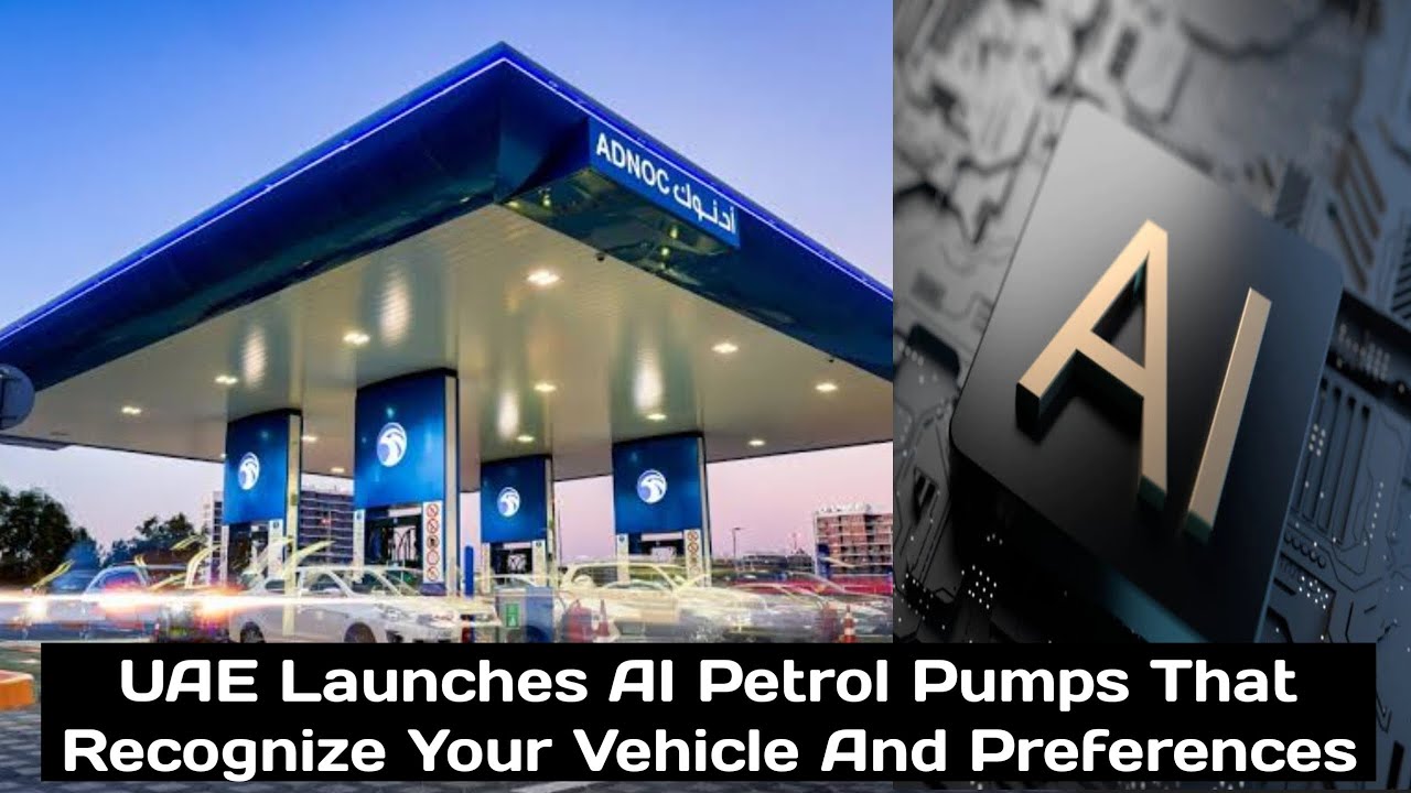 UAE Launches AI Petrol Pumps That Recognize Your Vehicle And Preferences