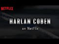 Harlan Coben on Netflix | Now Streaming | Netflix