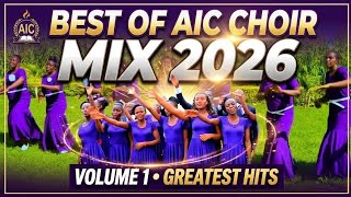 BEST OF AIC CHOIR TANZANIAKENYA  BEST SONGS 2026  