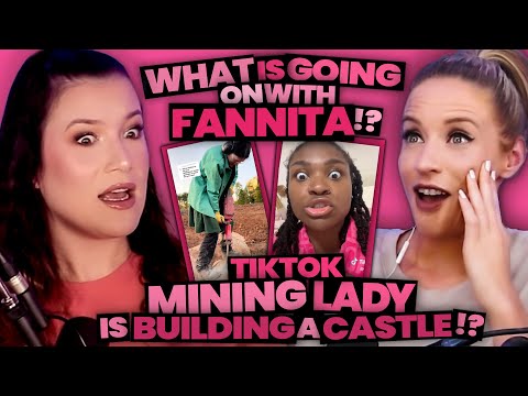 What's Going On W/ FANNITA? + TikTok Mining Lady Is Building...a CASTLE!? (147)