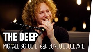 The Deep - Michael Schulte (AKUSTIK VERSION) #BongoBoulevard Bonus-Track