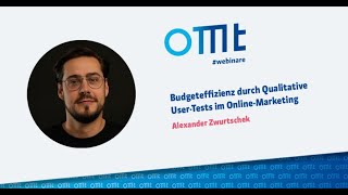 Budgeteffizienz durch Qualitative User Tests im Online Marketing (Alexander Zwurtschek)
