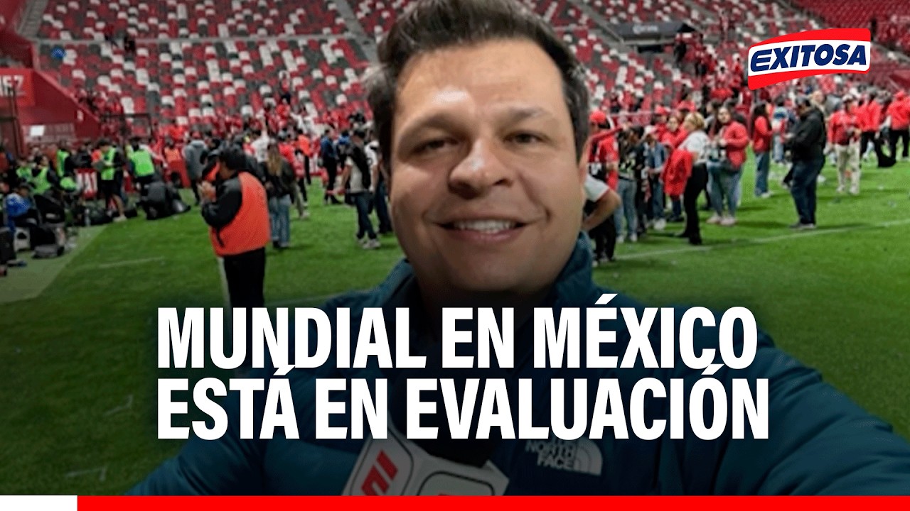 🔴🔵 Mundial 2026: Sede en México está en evaluación tras hechos violentos, señala León Lecanda