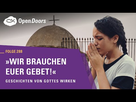 „Wir brauchen euer Gebet!” | Geschichten von Gottes Wirken