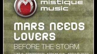 Mars Needs Lovers - Before The Storm (Arthur Deep Remix) - Mistique Music