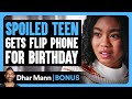 SPOILED TEEN Gets FLIP PHONE For Birthday Dhar Mann Bonus