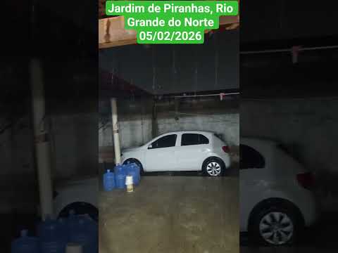 🇧🇷 JARDIM DE PIRANHAS, RIO GRANDE DO NORTE 05/02/2026 #chuvas #agua #alerta #automobile #plantas