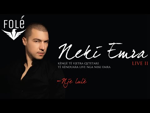 Neki Emra- Nje lule