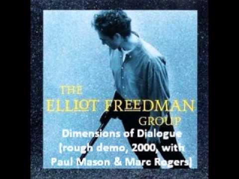 The Elliot Freedman Group // Dimensions Of Dialogue (2000 rough demo)