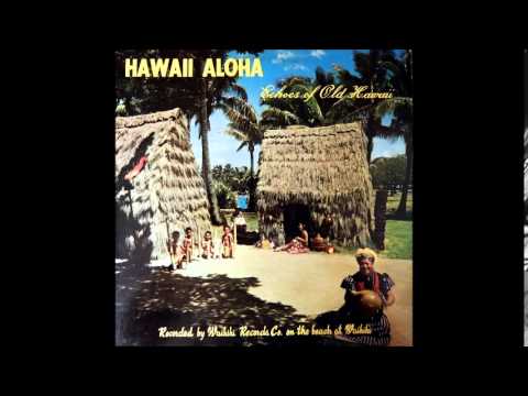 Hawaii Aloha   Echoes of Old Hawaii Side A