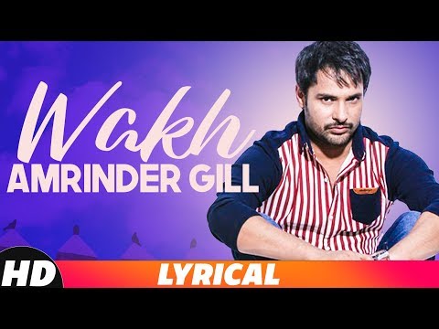 Wakh (Lyrical Video) | Amrinder Gill | Yo Yo Honey Singh| Latest Punjabi Song 2018 | Speed Records