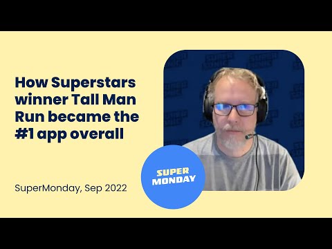 SuperMonday #9: How Superstars Winner Tall Man Run Became the #1 App Overall