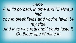 Gary Allan - Greenfields Lyrics