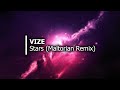 VIZE - Stars (Maltorian Remix) [Tekk]