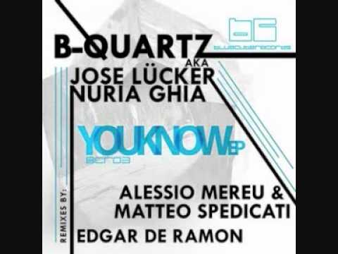 B-Quartz - You Know (Alessio Mereu & Matteo Spedicati Remix).wmv