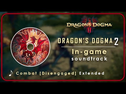 Dragon's Dogma 2 OST : Battle - Combat [Disengaged] | Extended