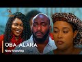 Oba Alara - Latest Yoruba Movie 2023 Premium Adunni Ade  Fathia Balogun |Bose Akinola |Seun Akindele