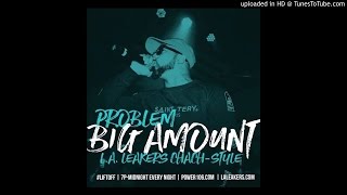 Problem - Big Amount (Freestyle)