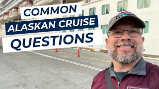 Alaskan Cruise - 10 Common Questions Answered About Planning One