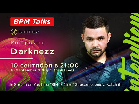 BPM Talks - interview with DARKNEZZ - SINTEZ LIVE 10/09/20
