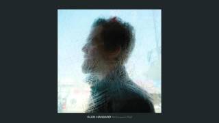 Glen Hansard - &quot;McCormack&#39;s Wall&quot; (Full Album Stream)