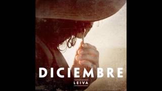 5. Aunque Sea Un Rato - Leiva (DIECIEMBRE)