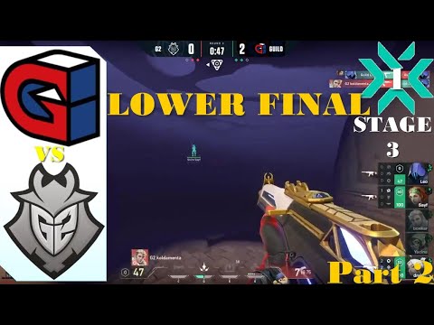 Guild vs G2 LOWER FINAL  HIGHLIGHTS Game 4,5 VALORANT VCT Challengers 1 EU Stage 3.
