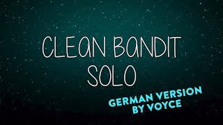 CLEAN BANDIT & DEMI LOVATO - SOLO (GERMAN VERSION) auf Deutsch by Voyce