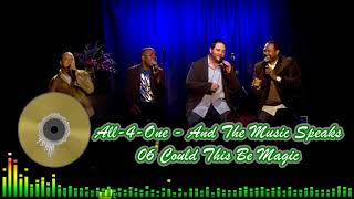 All-4-One - And The Music Speaks - 06 Could This Be Magic