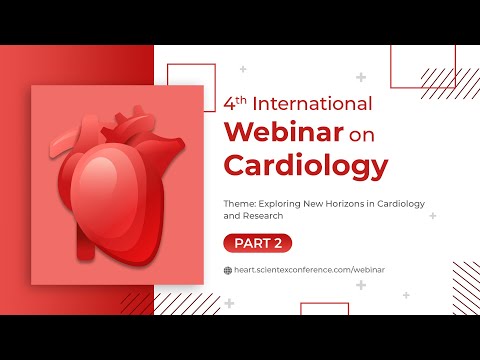 4th International Webinar on Cardiology | Part 2 | November 2024