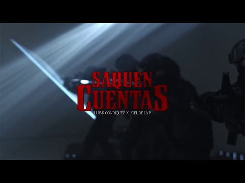 Luis R Conriquez, Joel de la P - Saquen Cuentas  [Video Oficial]