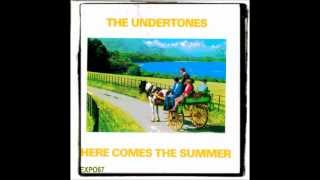 UNDERTONES - HERE COMES THE SUMMER