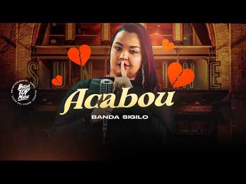 BANDA SIGILO - ACABOU - BREGA ROMÂNTICO