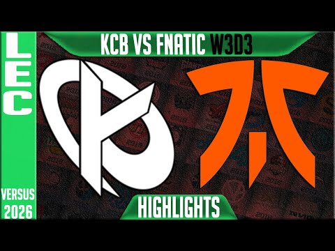 KCB vs FNC Highlights | LEC W3D3 2026 Versus | Karmine Corp Blue vs Fnatic