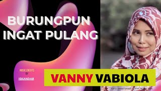 Download lagu Burungpun Ingat Pulang - Nia Daniaty | Cover   Lirik | Cover By Vanny Vabiola mp3