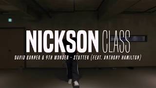 Nickson Class l  David banner &amp; 9th wonder stutter (feat antony hamilton) l Justjerk dance academy