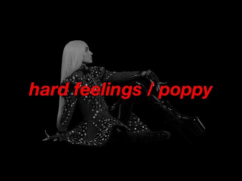 Hard Feelings - Poppy