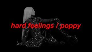 Poppy - Hard Feelings (Lyrics)
