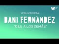 Dani Fernández - Dile a los demás (Lyric Video Oficial | Letra Completa)