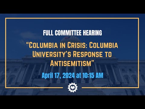 Columbia in Crisis: Columbia University’s Response to Antisemitism