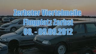 preview picture of video 'SRT - Zerbster Viertelmeile Race Masters Anhalt 2012 - 1/4 Meile - Flugplatz Zerbst HD'