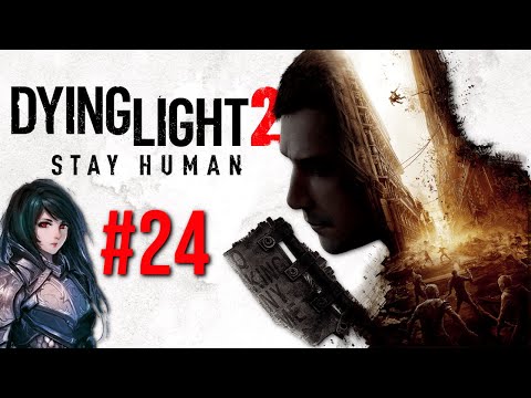 Zagrajmy w Dying Light 2: Stay Human - Spotkanie z Lawan i paralotnia #24